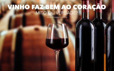 VINHO FAZ BEM AO CORAÇÃO?