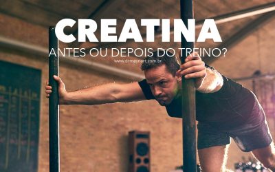 CREATINA ANTES OU DEPOIS DO TREINO?